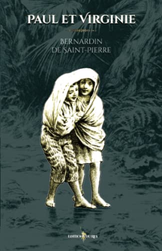 Paul et Virginie: - Edition illustrée par 96 gravures von Editions du Rey